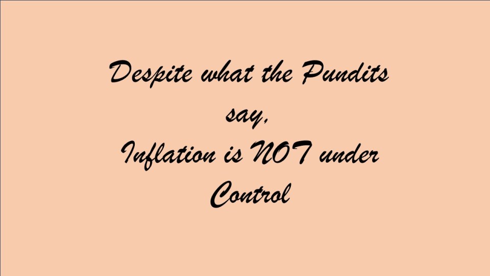 Inflation is not under control.